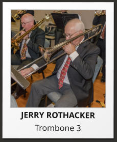 JERRY ROTHACKER Trombone 3